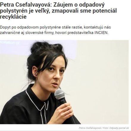 Petra Csefalvayová: Záujem o odpadový polystyrén je veľký, zmapovali sme potenciál recyklácie