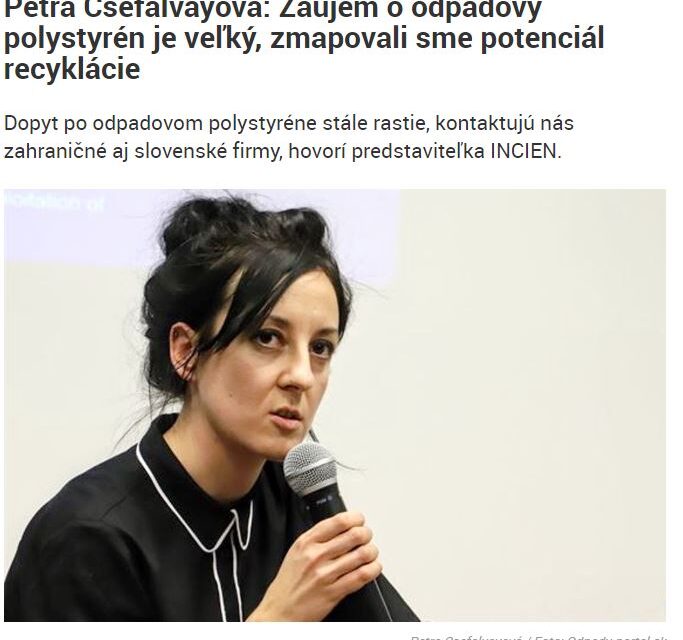 Petra Csefalvayová: Záujem o odpadový polystyrén je veľký, zmapovali sme potenciál recyklácie